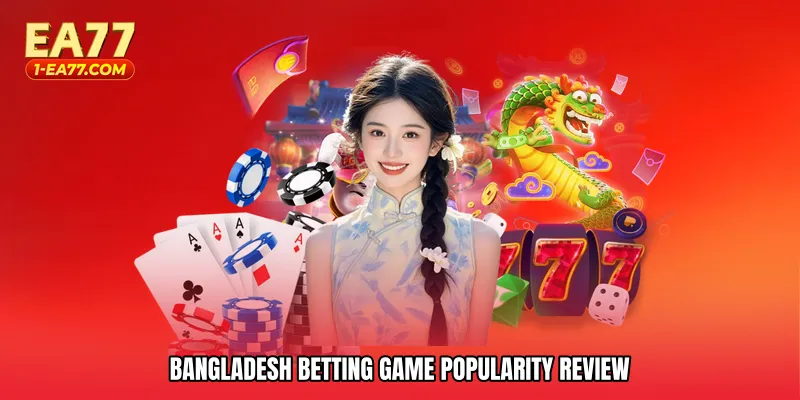 Bangladesh betting game popularity review